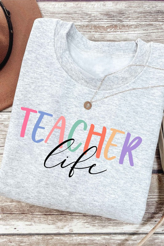 Teacher Life Graphic Sweatshirt A. BLUSH CO.