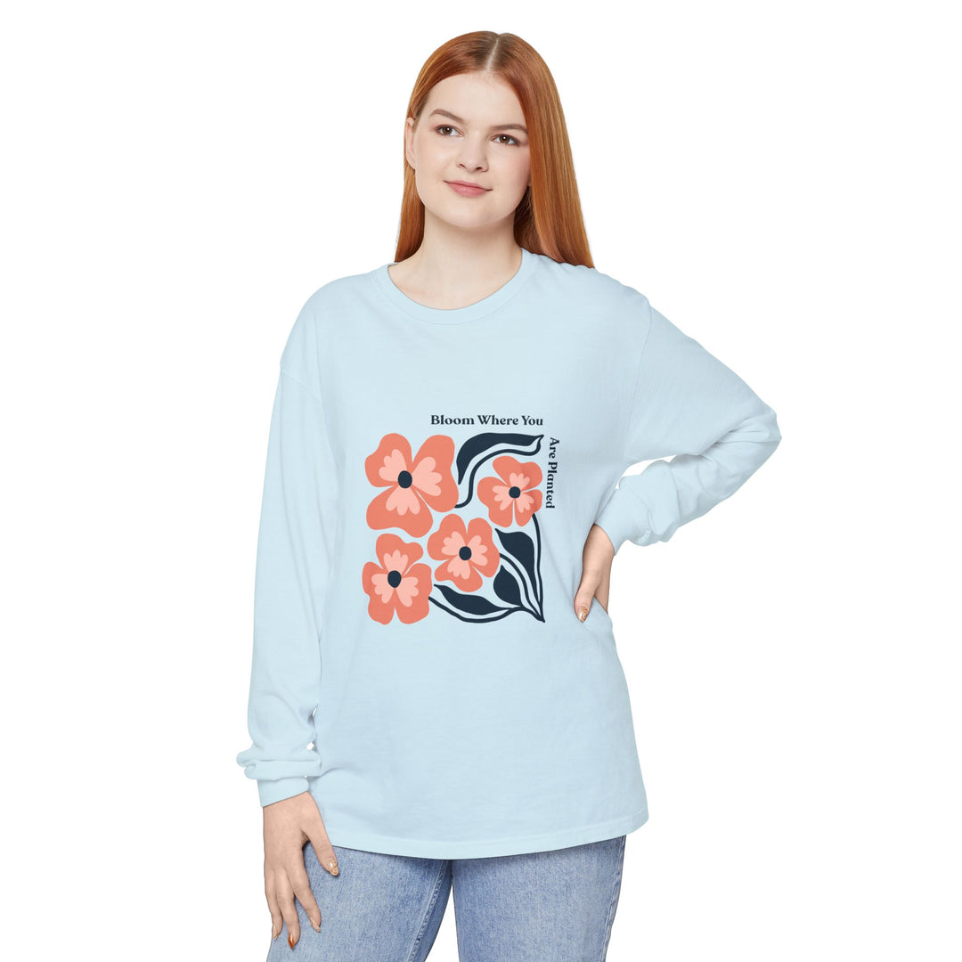 Long Sleeve T-Shirt - Bold Flower 'Bloom where you are planted'