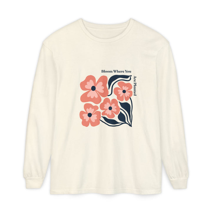 Long Sleeve T-Shirt - Bold Flower 'Bloom where you are planted'