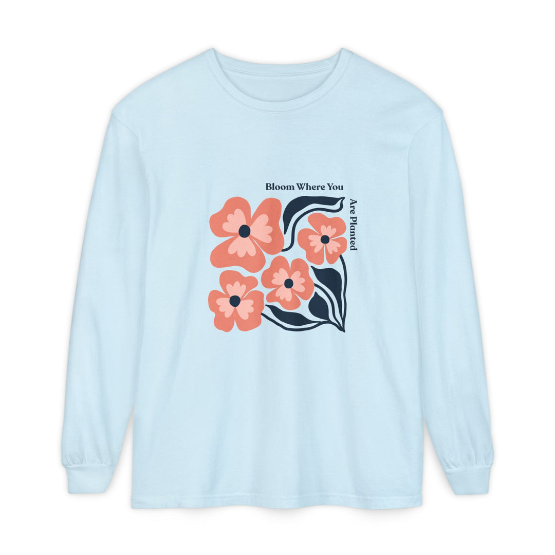 Long Sleeve T-Shirt - Bold Flower 'Bloom where you are planted'