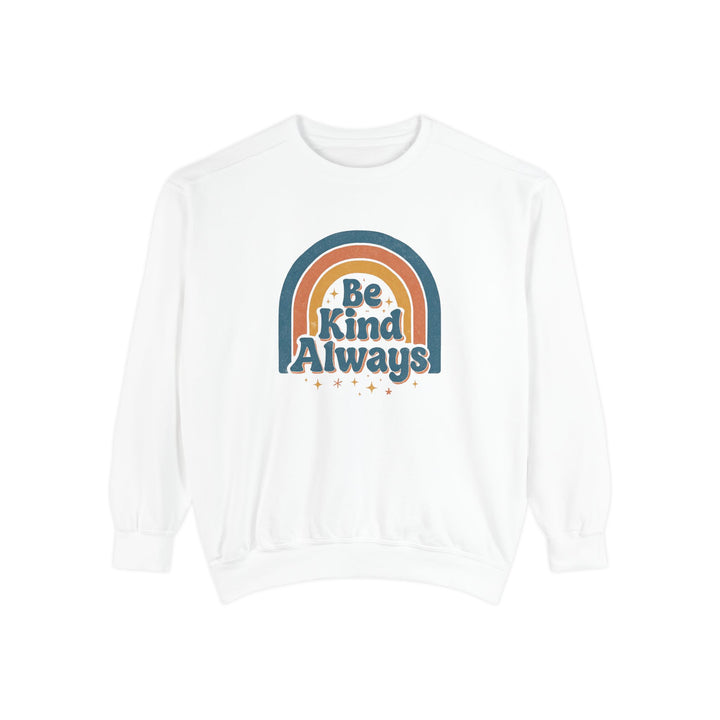 Be Kind Always Retro Sweatshirt